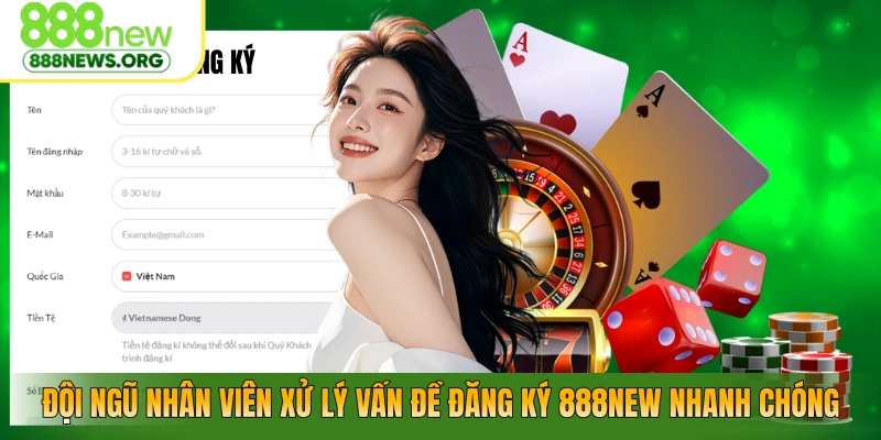 Đội ngũ nhân viên xử lý vấn đề đăng ký 888NEW nhanh chóng 