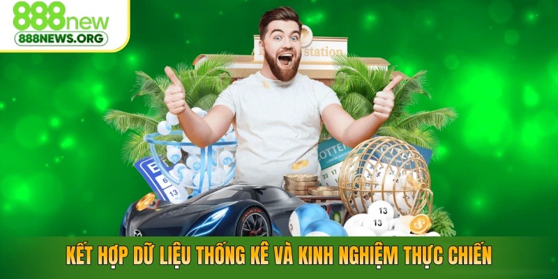Kết hợp dữ liệu thống kê và kinh nghiệm thực chiến