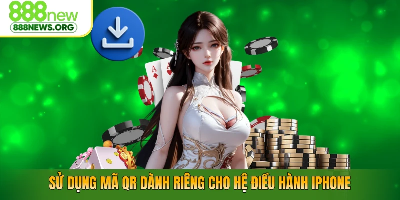 Sử dụng mã QR dành riêng cho hệ điều hành iphone