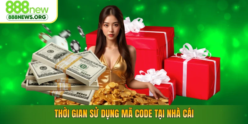 Thời gian sử dụng mã CODE tại nhà cái
